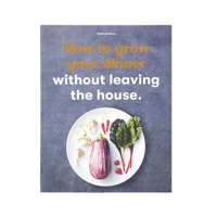 Image 1 of How to Grow Your Dinner: Without Leaving the House by Claire Ratinon 