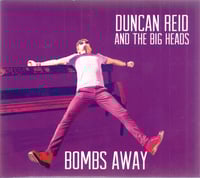 Duncan Reid and the Big Heads "Bombs Away" LP