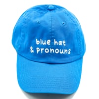 Image 1 of Blue Hat & Pronouns Baseball Cap