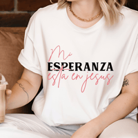 Mi Esperanza Esta En Jesus Tshirt