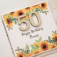 Image 2 of 50th Birthday Card. Personalised 50 Birthday Card. Sunflowers.