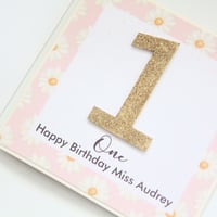 Image 1 of 1st Birthday Card. Personalised Birthday Card. Daisies.
