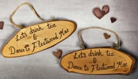 Image 2 of Let's Drink Tea & Dance to Fleetwood Mac door sign