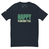 Image 2 of "Happy Planting Y'all" Tee (Classic)