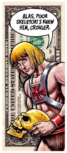 Image of Real Dollar Original. Alas Poor Skeletor.