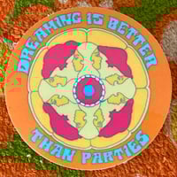 Dreaming Is Better Than Parties Sticker