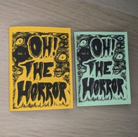 Image 1 of Oh The Horror! Vol.1 and Vol.2 zine 