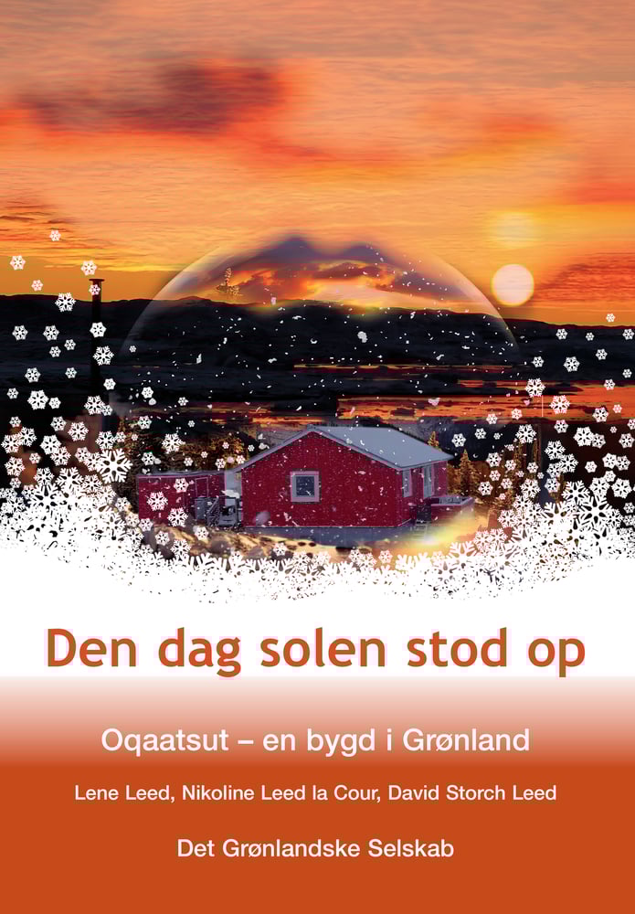 Image of Den dag solen stod op: Oqaatsut - en bygd i Grønland