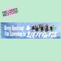 PRE-ORDER/RESTOCK "Keep Honking..." LOONA Bumper Sticker