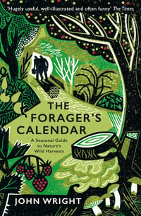 Image 1 of The Forager's Calendar: A Seasonal Guide to Nature’s Wild Harvests 