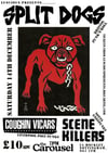 Split Dogs, Coughin Vicars, Scene Killers- Saturday 14 December