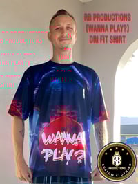 Image 1 of RB PRODUCTIONS (Wanna Play?) Dri Fit Shirt