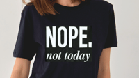 Image 2 of Nope not today T-Shirt