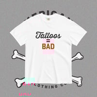 Image 1 of Tattoos r Bad
