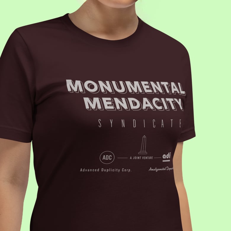 Image of Monumental Mendacity T-Shirt