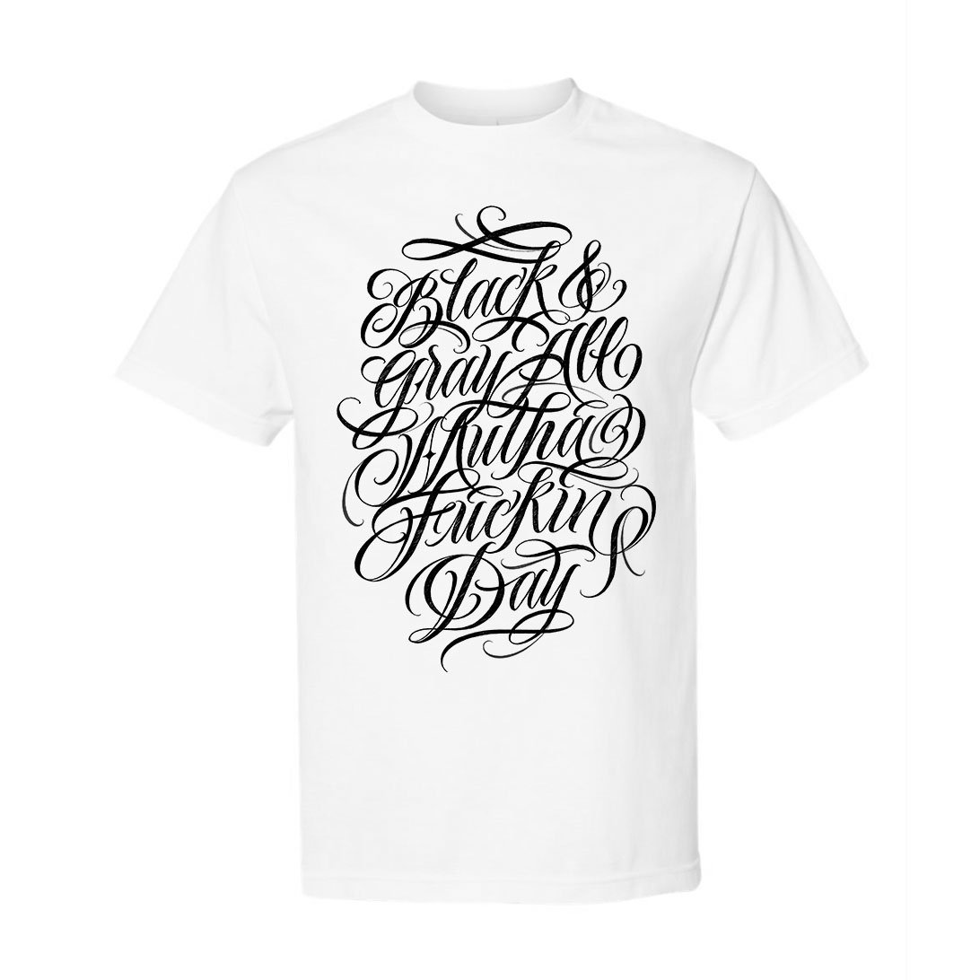 Black & Gray All MF Day Script WHITE Tee