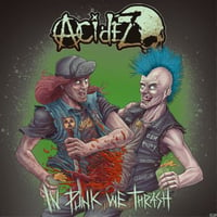 Image 3 of Acidez - In Punk We Thrash