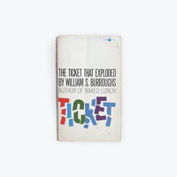 The Ticket That Exploded by William S. Burroughs