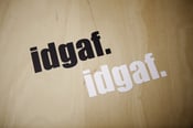 Image of "idgaf." decal (WHITE or BLACK)