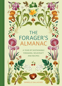 Image 1 of The Forager's Almanac: A year of sustainable foraging, wildcraft and recipes