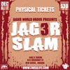 JAG3R SLAM Physical Tickets - Free Shipping 