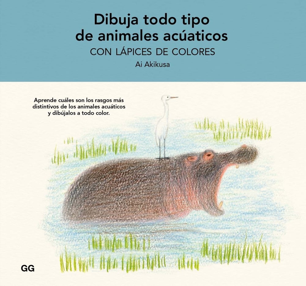 Image of Dibuja todo tipo de animales acuáticos con lápices de colores Un libro de Ai Akikusa
