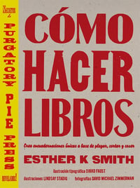 Cómo hacer libros Crea encuadernaciones únicas a base de plegar, cortar y coser 