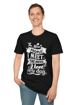 Image of The More People I Meet T-Shirt