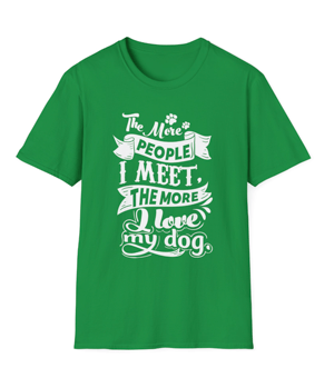 Image of The More People I Meet T-Shirt