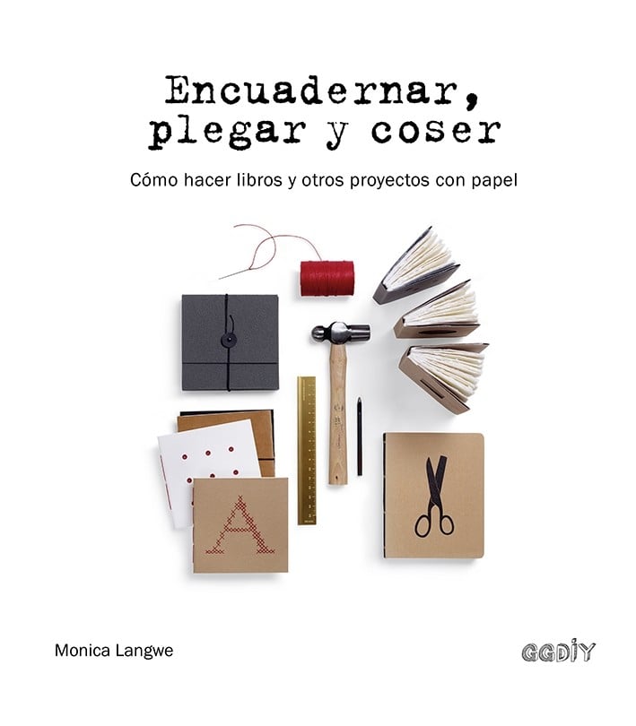 Image of Encuadernar, plegar y coser Cómo hacer libros y otros proyectos con papel Un libro de Monica Langwe