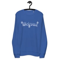 WELCOME Organic Cotton Blend Sweatshirt (Unisex)