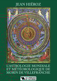 Image 2 of JEAN HIÉROZ - L’ASTROLOGIE MONDIALE ET MÉTÉOROLOGIQUE DE MORIN DE VILLEFRANCHE