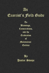 The Exorcists Field Guide