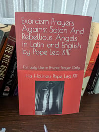 Exorcism Prayers Against Satan and Rebellious Angels