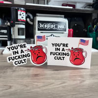 Image 1 of YOU’RE IN A FUCKING CULT 4” Sticker