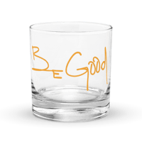 Image 5 of Be Good Rocks Glass