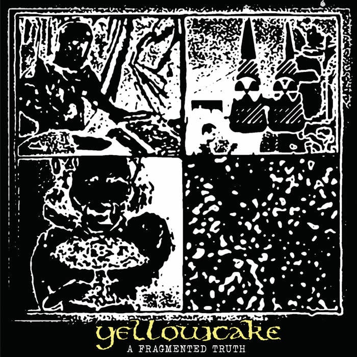 Image of  Yellowcake - "A Fragmented Truth " 7"