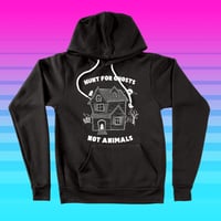 Image 1 of Hunt For Ghosts Not Animals - vegan pullover hoodie sweatshirt
