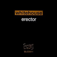 WHITEHOUSE ‎– ERECTOR (SUSAN LAWLY)