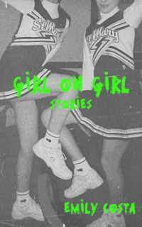 Girl On Girl: Stories