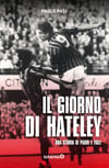 Paolo Pasi, Il Giorno di Hateley. Una storia di padri e figli