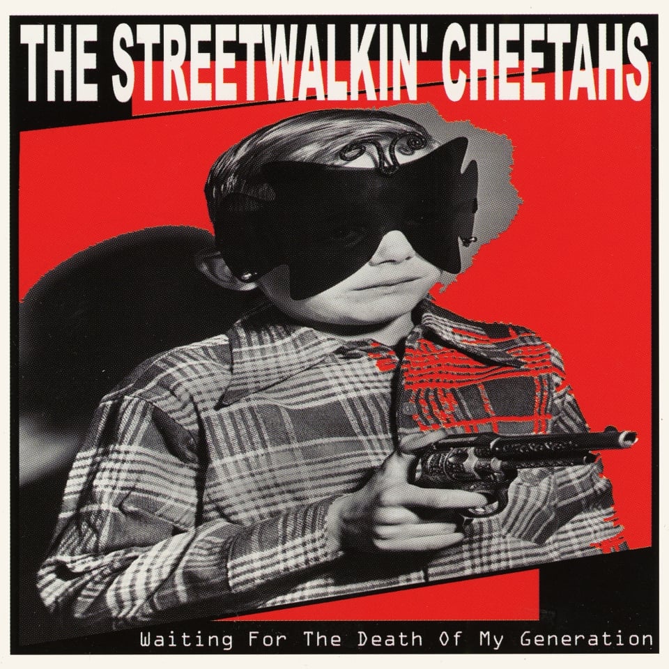 The Streetwalkin' Cheetahs "Waiting For The Death Of My Generation" LP (Sioux) White Vinyl