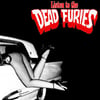 Listen To The Dead Furies LP (Sioux) White Vinyl