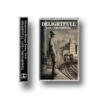 Image 1 of LIVE AT THE FAREWELL BY DELIGHTFUL (CASSETTE LIMITED TO 50 COPIES)