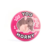 Image 1 of You HORNY Tinplate Button 58mm