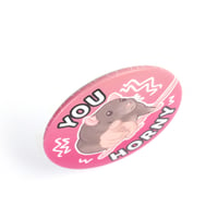 Image 2 of You HORNY Tinplate Button 58mm