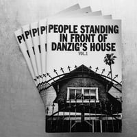 Image 1 of PEOPLE STANDING IN FRONT OF DANZIG'S HOUSE: VOL 1