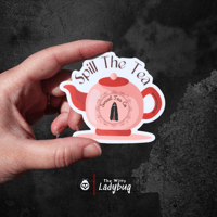 Image 3 of Spill The Tea Vinyl Sticker