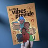 Let the Vibes Provide A4 print