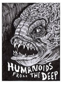 Humanoids from the Deep original 